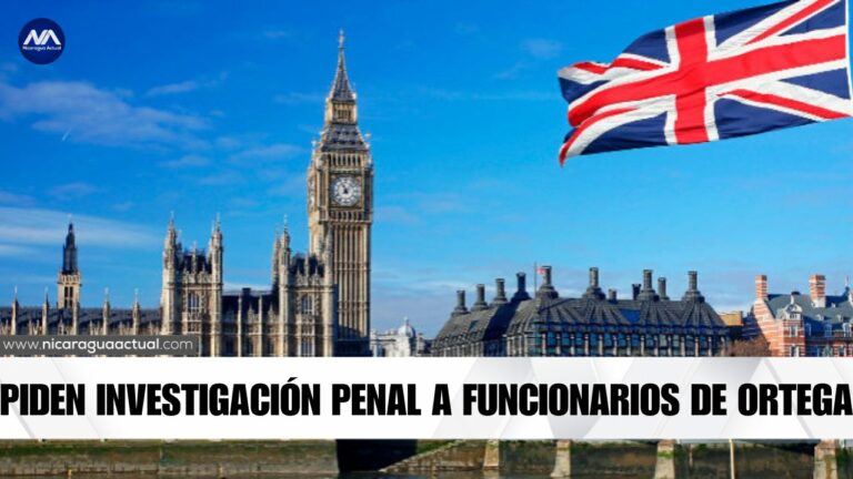 El Parlamento Británico pide investigación penal contra funcionarios del régimen Ortega-Murillo