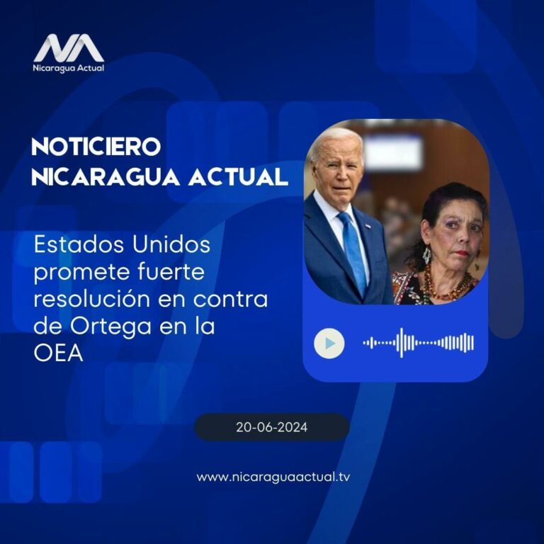 Estados Unidos promete fuerte resolución en contra de Ortega en la OEA