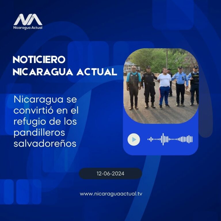 Nicaragua se convirtió en el refugio de los pandilleros salvadoreños