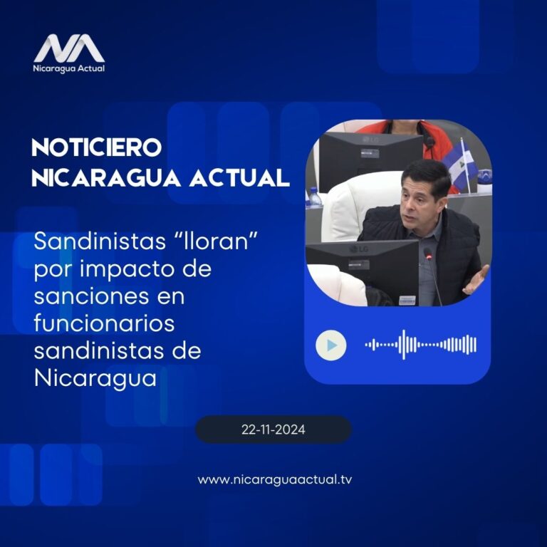 Sandinistas “lloran” por impacto de sanciones en funcionarios del régimen de Nicaragua
