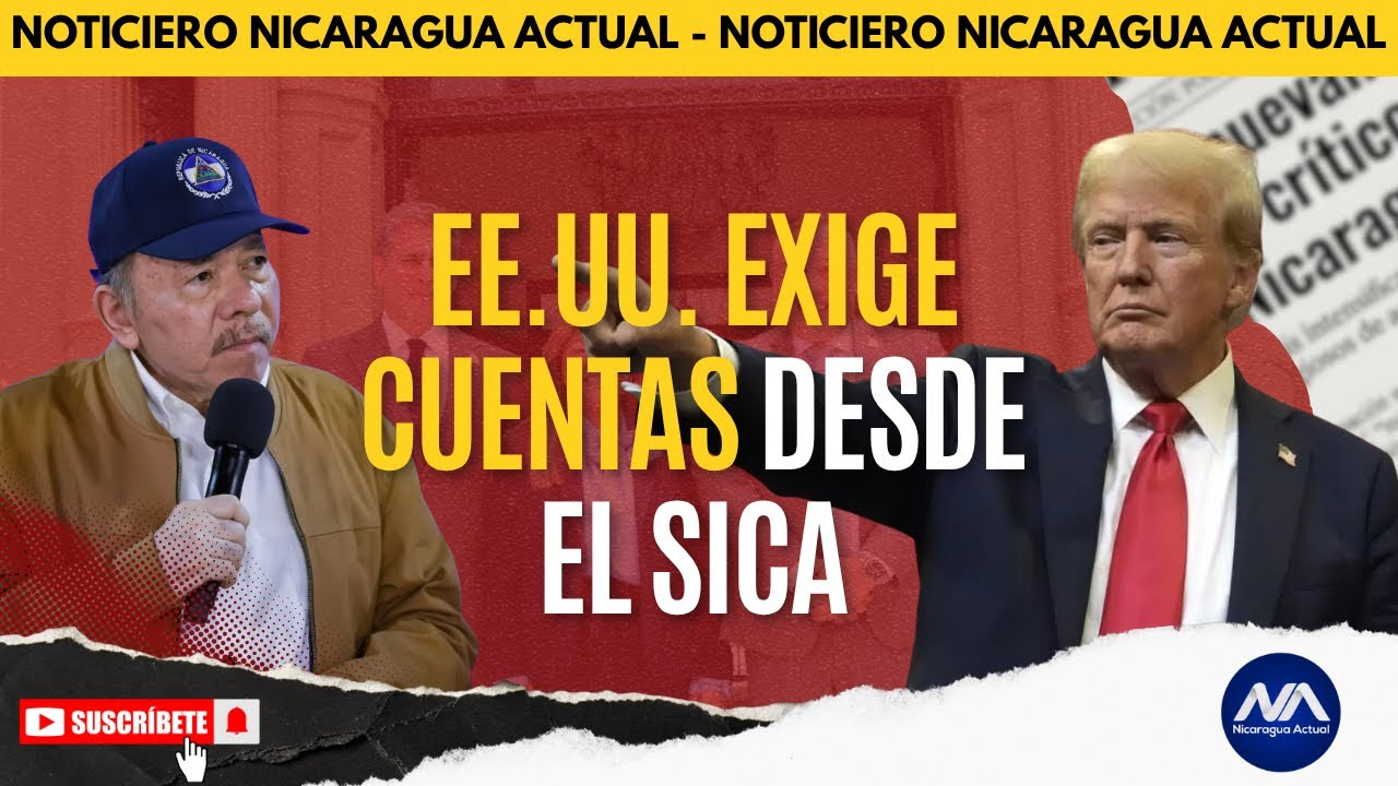 Estados Unidos va contra Ortega desde el SICA